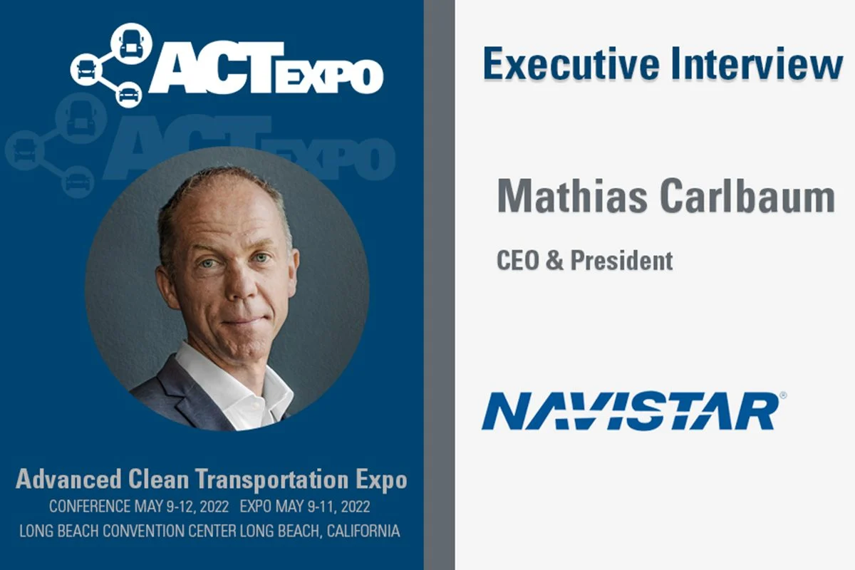 ACT Expo - Executive Interview Mathias Carlbaum-Navistar